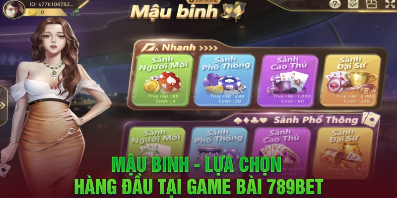 Mậu Binh - Lựa chọn hàng đầu tại game bài 789Bet